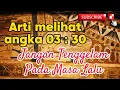 Download Lagu Arti Melihat Angka Jam Pukul 03:30, Jangan Tenggelam Pada Masa Lalu