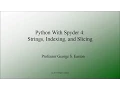 Python With Spyder 4 Strings Indexing and Slicing