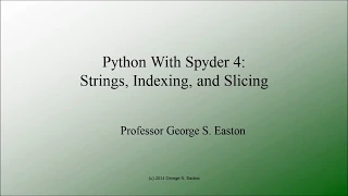 Python With Spyder 4 Strings Indexing and Slicing