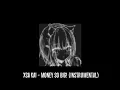 xsa kai - money so big! (instrumental)