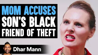 mom accuses her sons black friend of stealing instantly regrets it dhar mann