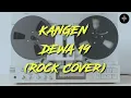 Download Lagu Kangen - Dewa 19 (Rock Cover)
