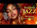 Smooth Jazz & Relaxing Instrumentals ー A Moment with Quiet Stillness