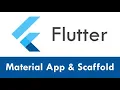 Flutter Tutorial - 8 The MaterialApp and Scaffold widget Flutter Tutorial For Beginner