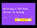 Writing a simple TCP Echo Server in Golang Socket Programming Hindi TheShareefCoder