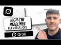 How To Generate High-CTR Headlines With Grok AI Pro Tips 2026