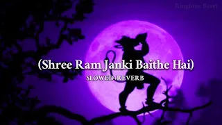shree ram janki baithe hai mere slowed reverb ringtone beast