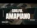 Download Lagu SOULFUL AMAPIANO MIX 2025 VOL 37 | DJ WEBABA