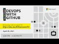 Ask the Expert DevOps with GitHub