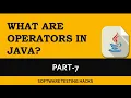 What are Operators in Java Part 7 Java Tutorial