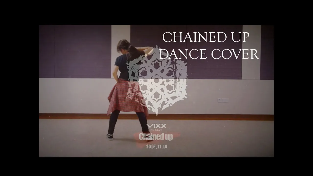 빅스(VIXX) - 사슬 (Chained up) Dance Cover [Charissahoo]