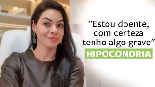 Transtorno de Ansiedade de Doença ou Hipocondria