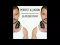 Lagu PERFECT ILLUSION By Roger Paiva