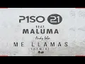 Piso 21 Me Llamas Feat Maluma remix