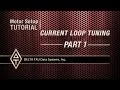 Motor Setup Tutorial CURRENT LOOP TUNING PART 1