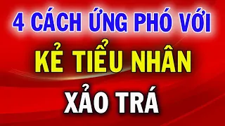 Download 4 Cách Đối Phó Với Kẻ Tiểu Nhân Xảo Trá MP3