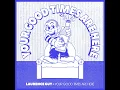 Your Good Times Are Here  - Laurence Guy