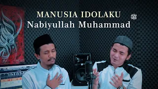 Download Manusia Idolaku Nabiyullah Muhammad (Nabi Putra Abdullah) | Cover By Valdy NYonk Ft. Arfan Bratt MP3