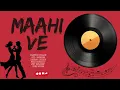 Maahi Ve - Shankar Ehsaan Loy · Sadhana Sargam · Sujata Bhattacharya · Udit Narayan · Sonu Nigam