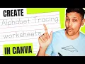How to Create Alphabet Tracing Worksheets in Canva
