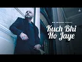 Download Lagu Kuch Bhi Ho Jaye | B Praak | Jaani | Arvindr Khaira | DM | New Romantic song 2020