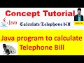 Telephones Bills Calculate in Java Java program to calculate Telephones Bill java by - Alok Sir
