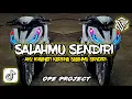 Download Lagu TIKTOK VIRAL || DJ SALAHMU SENDIRI 🔥 BOOTLEG ENAKEUN X BBC V500 🔥 OPE PROJECT TERBARU 🎧