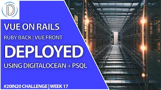 Deploy A Ruby On Rails API With PostgreSQL Fast Vue 3 App With DigitalOcean 20in20 - Week 17