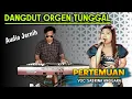 Download Lagu CEK SOUND DANGDUT ORGEN TUNGGAL LAMPUNG || PERTEMUAN ( COVER SABRINA) FULL BASS