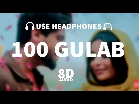 Download MP3 SINGGA: 100 Gulab (8D AUDIO) - Nikkesha - New Punjabi Songs 2021 - Latest Punjabi Songs 2021