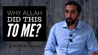 Download Why Allah Did This To Me - Nouman Ali Khan MP3