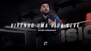 VIVENDO UMA VIDA LEVE - ANDRÉ FERNANDES