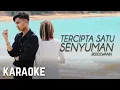 Download Lagu Reedzwann - Tercipta Satu Senyuman Karaoke Official