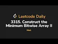 3315 Construct the Minimum Bitwise Array II Leetcode Daily - Python