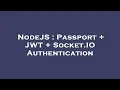 NodeJS Passport JWT Socket IO Authentication