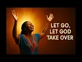 Let Go, Let God Take Over