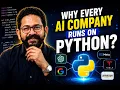 Why Every AI Company Runs on Python The Real Story
