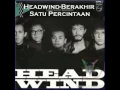 Download Lagu Headwind - Berakhir Satu Percintaan (Lirik)