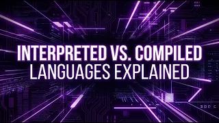 Interpreted vs Compiled Languages Explained Python JavaScript C Rust
