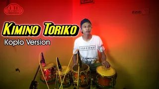 Download KIMINO TORIKO Koplo TikTok Version MP3