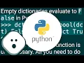 Python Checking if a Dictionary is empty doesn t seem to work