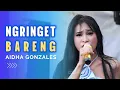 NGRINGET BARENG - AIDHA GONZALES \
