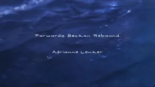 Forwards Beckon Rebound Adrianne Lenker Slowed  Forwards Beckon Rebound Adrianne Lenker Slowed