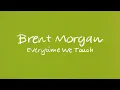 Download Lagu Brent Morgan - Everytime We Touch (Official Lyric Video)