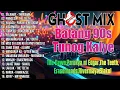 Download Lagu New Best Tunog Kalye Ghost Mix Nonstop | Batang 90s Tunog Kalye