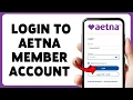 How To Login To Aetna Member Account Aetna Health Sign In Guide 2026