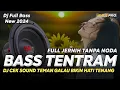 Download Lagu BASS TENTRAM FULL JERNIH TANPA NODA DJ CEK SOUND TEMAN GALAU BIKIN HATI TENANG (MHLS PRO)