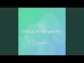 Lagu Semua Kenangan Ini