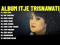 Lagu ALBUM ITJE TRISNAWATI BADAI BIRU DUH ENGKANG