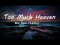 Too Much Heaven By The Bee Gees